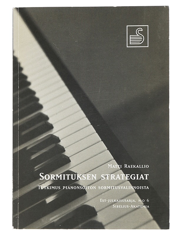 Sormituksen strategiat : tutkimus pianonsoiton sormitusvalinnoista - Raekallio, Matti - Tietokirjat ja oppaat - 10105507724 - 0