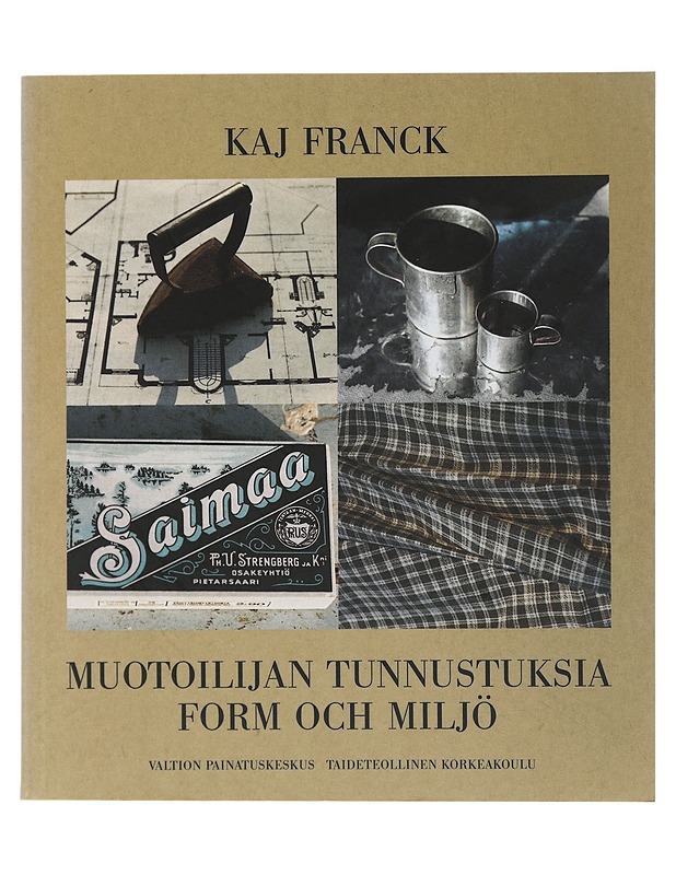 Muotoilijan tunnustuksia : Form och miljö - Franck, Kaj - Tietokirjat ja oppaat - 10105507732 - 0