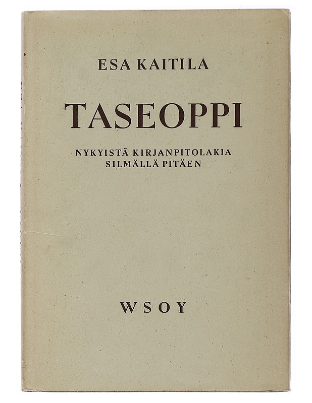Taseoppi : Nykyistä Kirjanpitolakia Silmällä Pitäen - Esa Kaitila - Tietokirjat ja oppaat - 10105507757 - 0