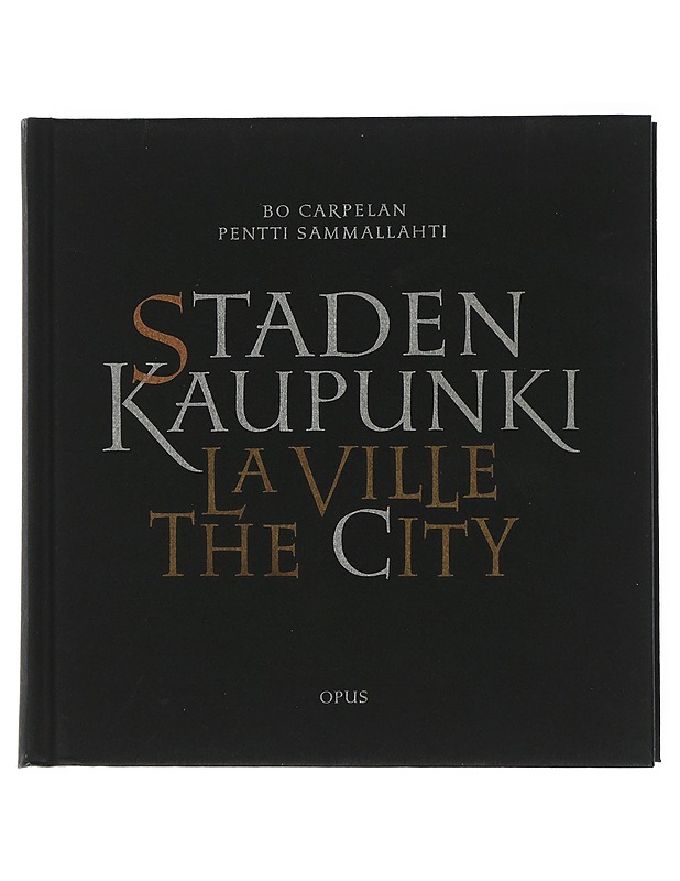 Staden - Kaupunki - La Ville - The City - Carpelan, Bo - Runot ja näytelmät - 10105507766 - 0