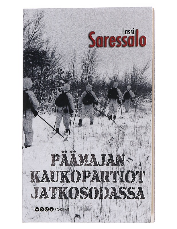 Päämajan kaukopartiot jatkosodassa - Lassi Saressalo - Historiakirjat - 10105507767 - 0