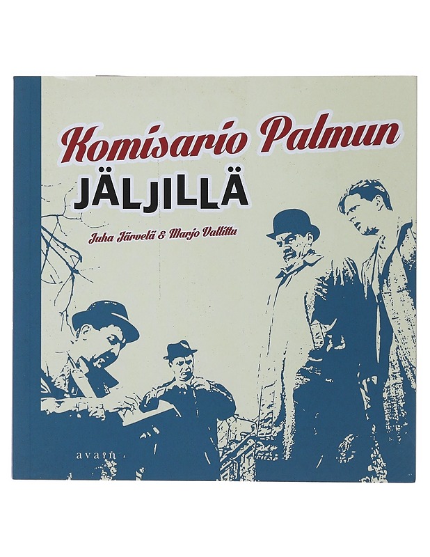 Komisario Palmun jäljillä - Järvelä, Juha - Historiakirjat - 10105507769 - 0
