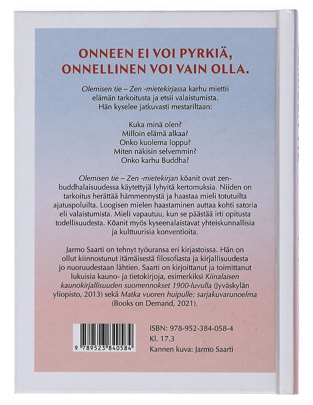 Olemisen tie : zen-mietekirja - Saarti, Jarmo - Tietokirjat ja oppaat - 10105507771 - 1