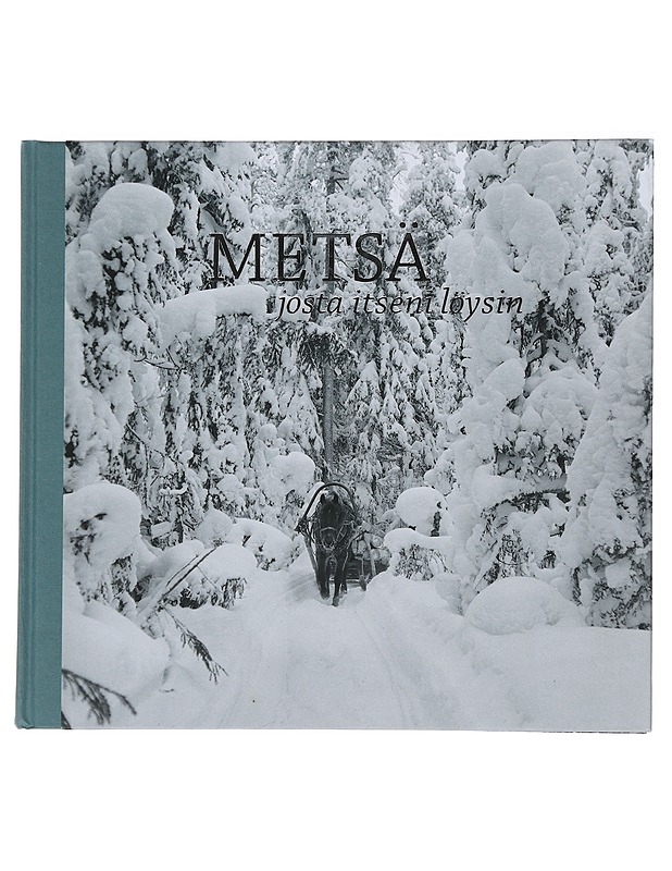 Metsä josta itseni löysin - Väänänen, Pentti - Elämäkerrat ja muistelmat - 10105507871 - 0