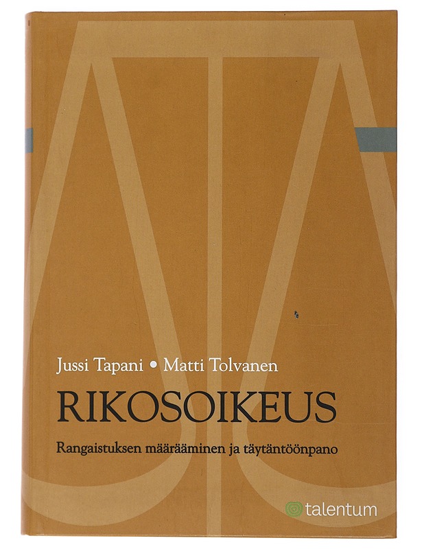 Rikosoikeus : rangaistuksen määrääminen ja täytäntöönpano - Tapani, Jussi - Tietokirjat ja oppaat - 10105507900 - 0
