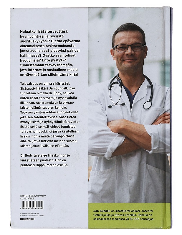 Hippokrateen soturi : dr Bodyn taistelu lihaskunnon ja lääketieteen puolesta - Jan Sundell - Tietokirjat ja oppaat - 10105507917 - 1