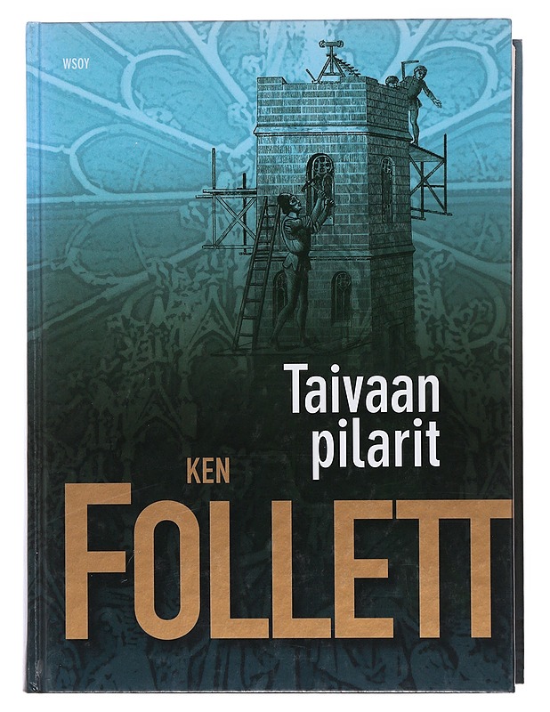 Taivaan pilarit - Follett, Ken - Romaanit ja novellit - 10105507948 - 0