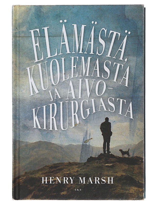 Elämästä, kuolemasta ja aivokirurgiasta - Marsh, Henry - Elämäkerrat ja muistelmat - 10105508001 - 0