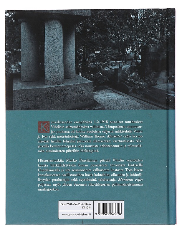  Murhatut veljet : Valter, William ja Ivar Thomén elämä ja kuolema - Elämäkerrat ja muistelmat - 10105508102 - 1