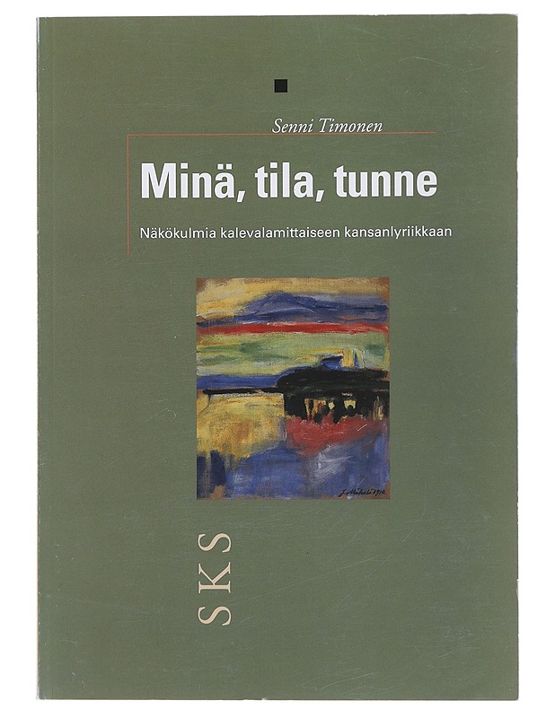 Minä, tila, tunne- Senni Timonen - Runot ja näytelmät - 10105508126 - 0