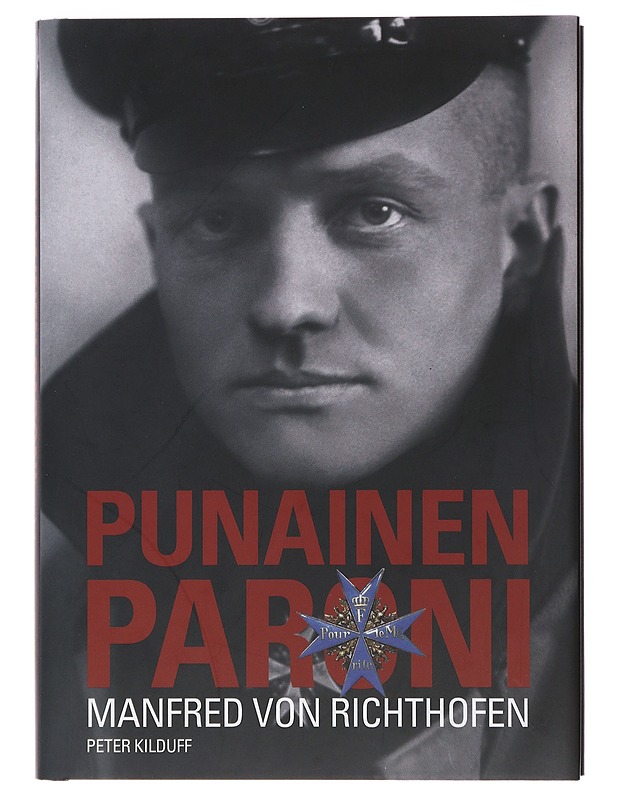 Punainen paroni : Manfred von Richthofen - Kilduff, Peter - Elämäkerrat ja muistelmat - 10105508140 - 0
