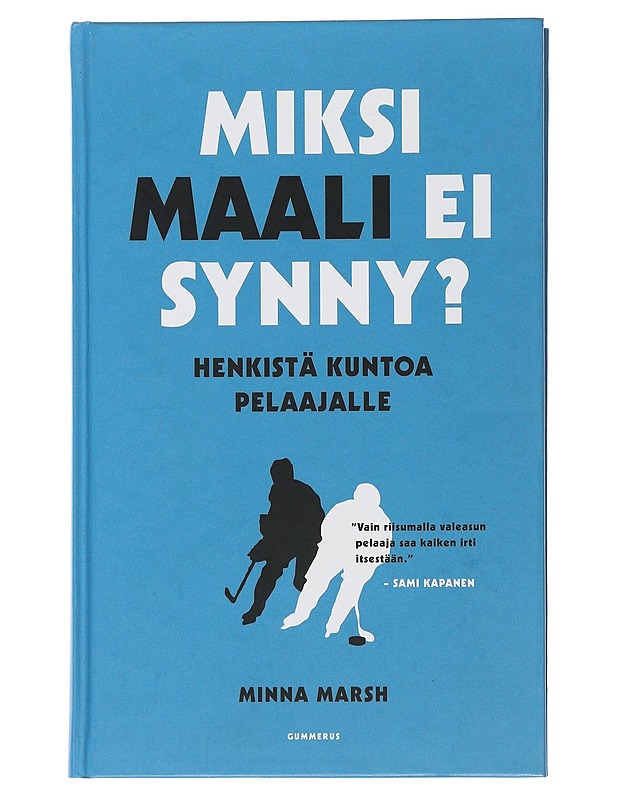 Miksi maali ei synny? : henkistä kuntoa pelaajalle - Minna Marsh - Tietokirjat ja oppaat - 10105508152 - 0