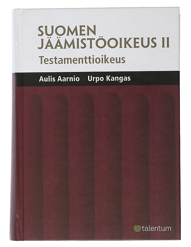 Suomen jäämistöoikeus. II, Testamenttioikeus - Aarnio, Aulis - Tietokirjat ja oppaat - 10105508156 - 0