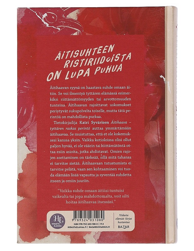 Äitihaava : tyttären raskas perintö - Katri Syvärinen - Tietokirjat ja oppaat - 10105508159 - 1