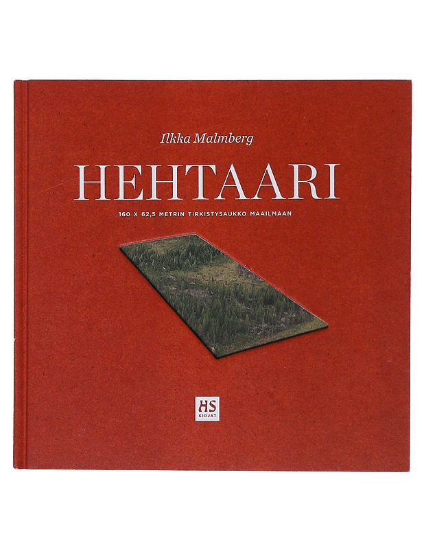Hehtaari - Ilkka Malmberg - Elämäkerrat ja muistelmat - 10105508175 - 0