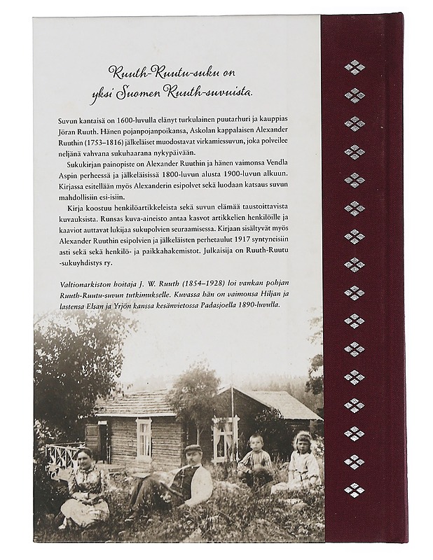 Ruuth-Ruutu-suku 1620-1917 : uskollista uurastusta ja hengen voimaa - Ahti, Helena - Elämäkerrat ja muistelmat - 10105508188 - 1