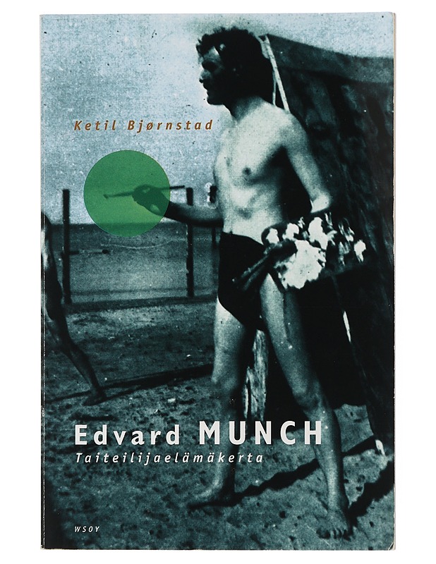Edvard Munch : Taiteilijaelämänkerta - Ketil Bjornstad - Elämäkerrat ja muistelmat - 10105508224 - 0