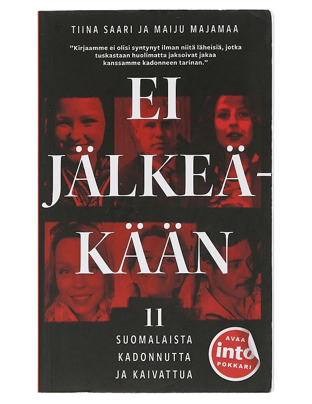 Ei jälkeäkään : 11 suomalaista kadonnutta ja kaivattua - Saari, Tiina - Elämäkerrat ja muistelmat - 10105508271 - 0