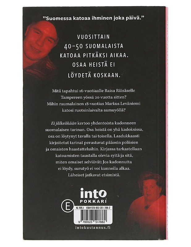 Ei jälkeäkään : 11 suomalaista kadonnutta ja kaivattua - Saari, Tiina - Elämäkerrat ja muistelmat - 10105508271 - 1