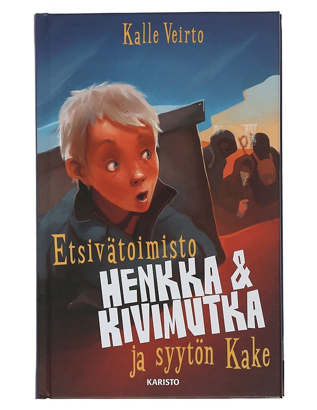 Etsivätoimisto Henkka & Kivimutka ja syytön Kake - Veirto, Kalle - Lastenkirjat - 10105508284 - 0