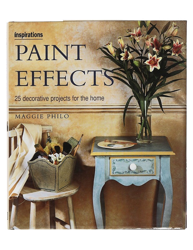 Paint effects : 25 decorative projects for the home - Maggie Philo - Tietokirjat ja oppaat - 10105508304 - 0