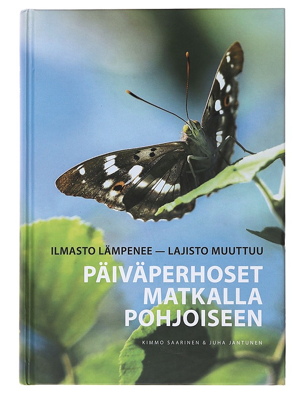 Päiväperhoset matkalla pohjoiseen - Saarinen, Kimmo - Tietokirjat ja oppaat - 10105508335 - 0