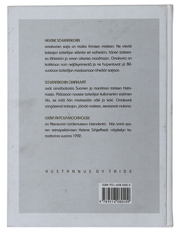 Helene Schjerfbeck : Ja kukaan ei tiedä millainen olen - Ahtola-Moorhouse, Leena - Taide- ja kulttuurikirjat - 10105508346 - 1
