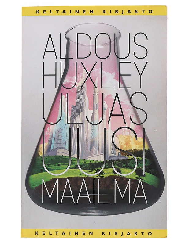 Uljas uusi maailma - Huxley, Aldous - Romaanit ja novellit - 10105508357 - 0