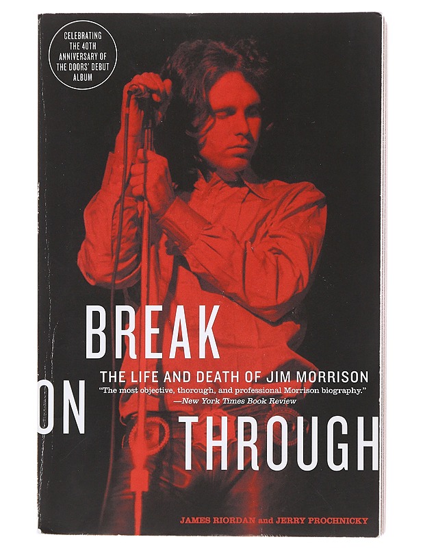 Break on Through - James Riordan, Jerry Prochnicky - Elämäkerrat ja muistelmat - 10105508388 - 0