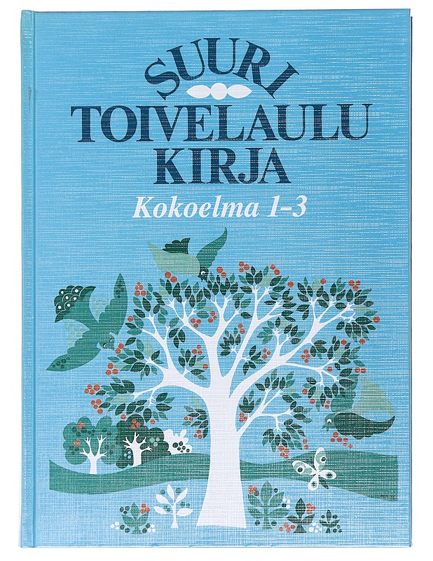 Suuri toivelaulukirja : kokoelma 1-3 - Henriksson, Raimo - Harrastekirjat - 10105508386 - 0