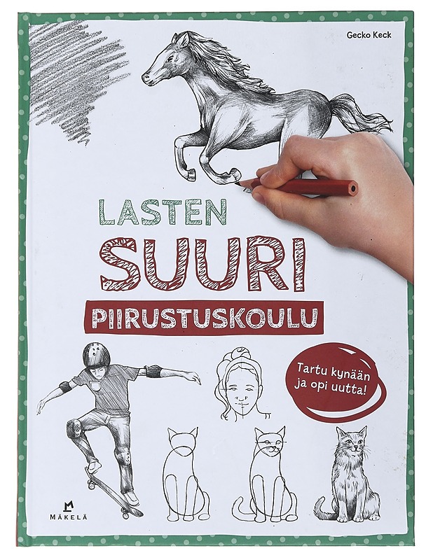 Lasten suuri piirustuskoulu - Keck, Gecko - Tietokirjat ja oppaat - 10105508400 - 0