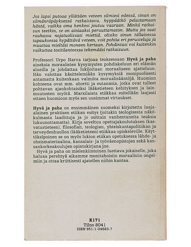 Hyvä ja paha : praktisen etiikan ongelmia - Urpo Harva - Tietokirjat ja oppaat - 10105508402 - 1