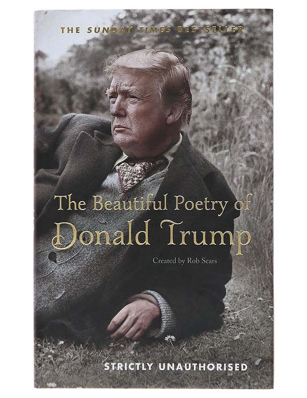 The Beautiful Poetry of Donald Trump - Robert Sears - Elämäkerrat ja muistelmat - 10105508466 - 0