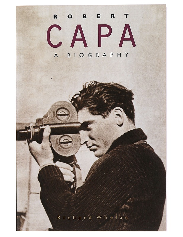 Robert Capa : A Biography - Richard Whelan - Elämäkerrat ja muistelmat - 10105508500 - 0