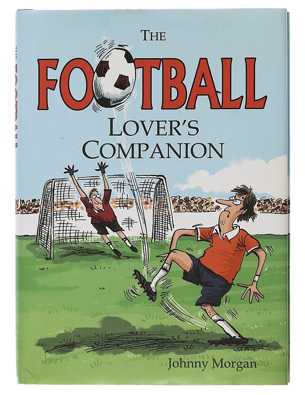 The Football Lover's Companion - Morga, Johnny - Harrastekirjat - 10105508549 - 0