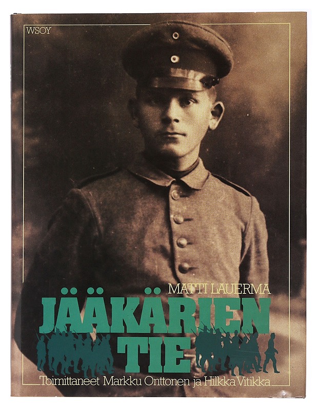 Jääkärien tie - Lauerma, Matti - Elämäkerrat ja muistelmat - 10105508554 - 0