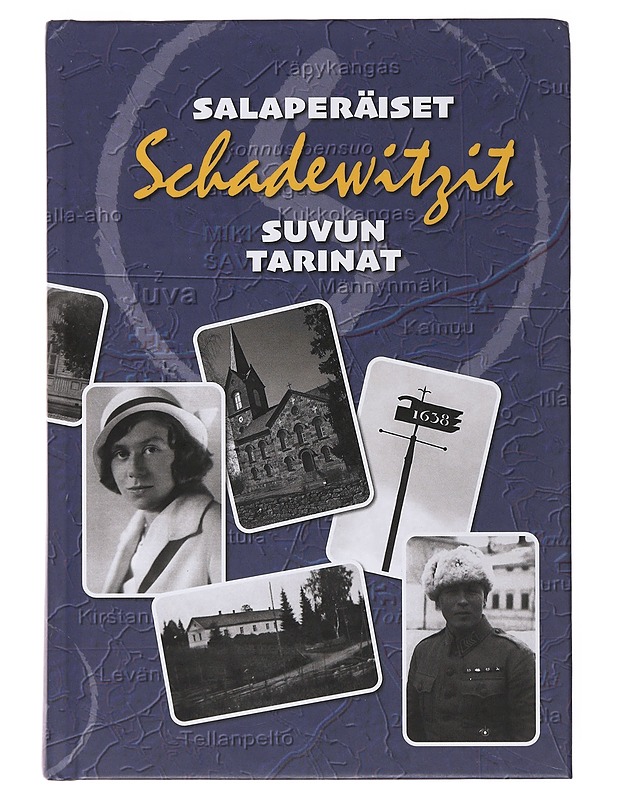 Salaperäiset Schadewitzit : suvun tarinat - Schadewitz, Aki - Elämäkerrat ja muistelmat - 10105508576 - 0