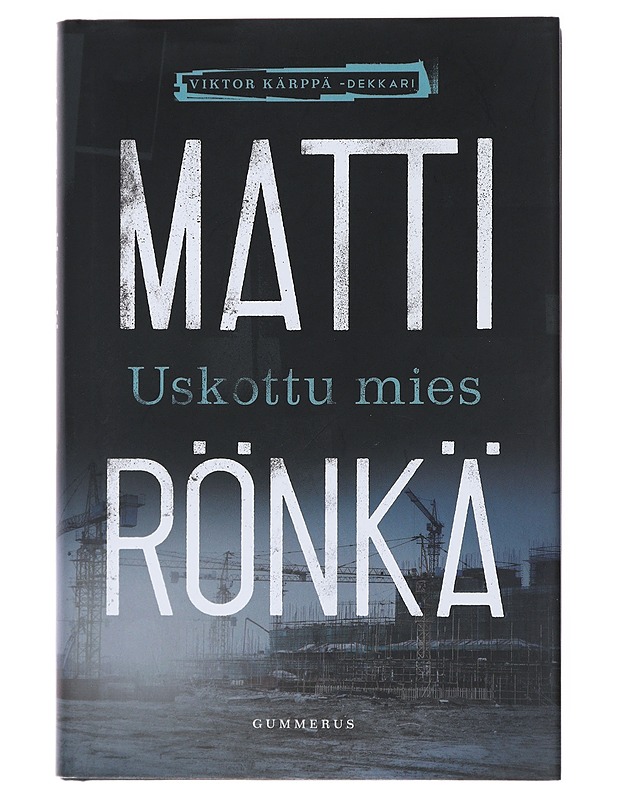 Uskottu mies - Matti Rönkä - Jännitys ja dekkarit - 10105508597 - 0