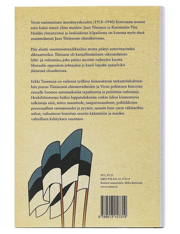 Jaan Tõnisson ja Viron itsenäisyys - Tuomioja, Erkki - Tietokirjat ja oppaat - 10105508596 - 1