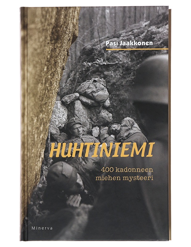 Huhtiniemi : 400 kadonneen miehen mysteeri - Pasi Jaakkonen - Historiakirjat - 10105508640 - 0