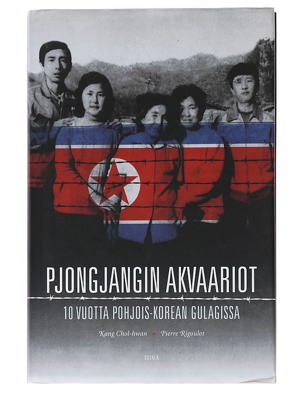 Pjongjangin akvaariot : 10 vuotta Pohjois-Korean gulagissa - Kang, Chol-hwan - Elämäkerrat ja muistelmat - 10105508643 - 0