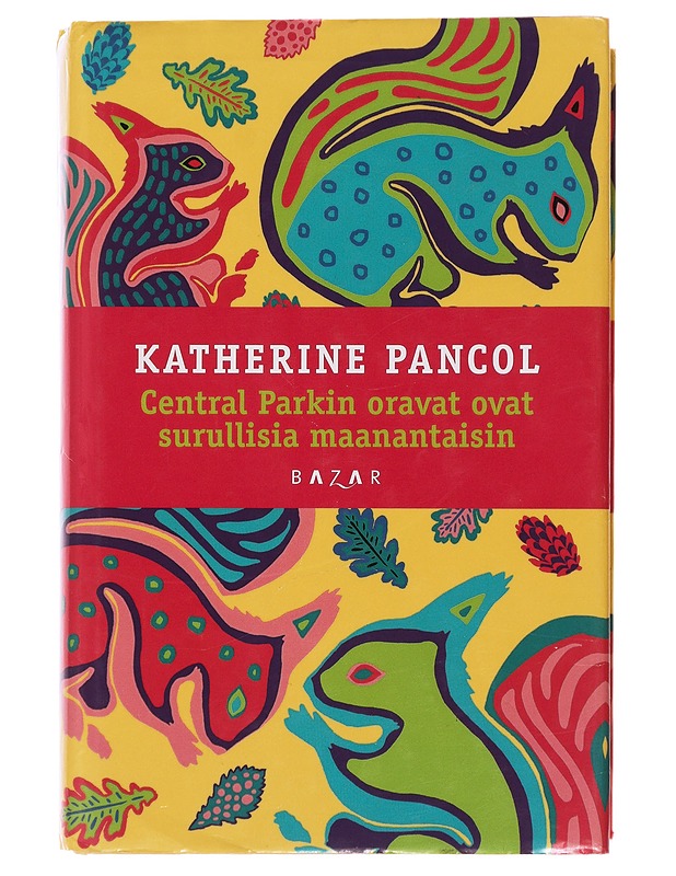 Central Parkin oravat ovat surullisia maanantaisin - Pancol, Katherine - Romaanit ja novellit - 10105508653 - 0