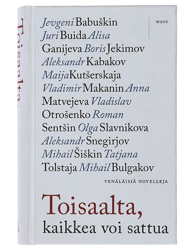 Toisaalta, kaikkea voi sattua : venäläisiä novelleja - Anhava, Martti - Romaanit ja novellit - 10105508663 - 0