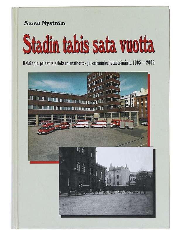 Stadin tabis sata vuotta - Nyström, Samu - Historiakirjat - 10105508672 - 0