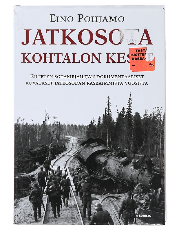 Jatkosota : kohtalon kesät - Pohjamo, Eino - Historiakirjat - 10105508675 - 0
