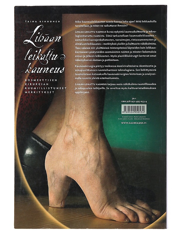 Lihaan leikattu kauneus : kosmeettisen kirurgian ruumiillistuneet merkitykset - Kinnunen, Taina - Tietokirjat ja oppaat - 10105508679 - 1