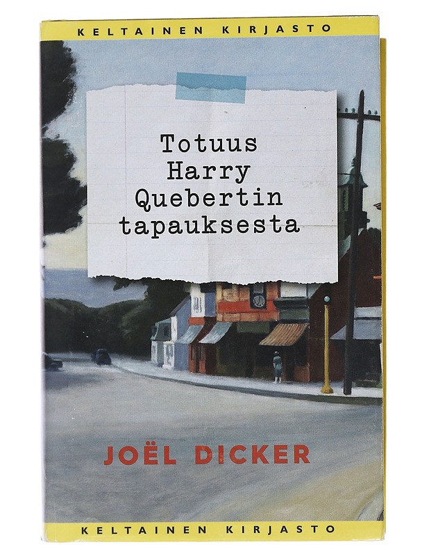 Totuus Harry Quebertin tapauksesta - Dicker, Joël - Romaanit ja novellit - 10105508688 - 0