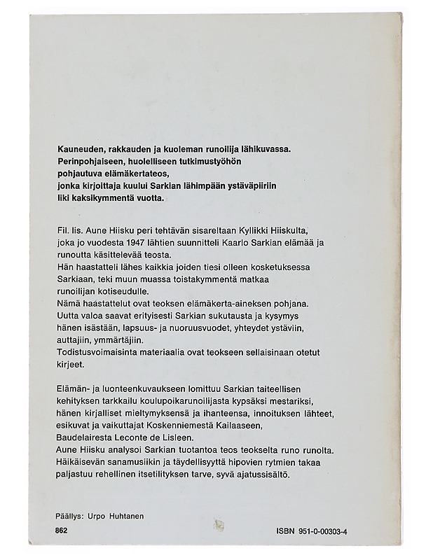 Kaarlo Sarkia, uneksija - kilvoittelija - Aune Hiisku - Elämäkerrat ja muistelmat - 10105508706 - 1