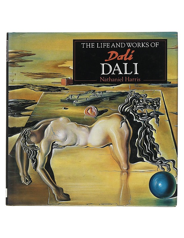 Dalí : the life and works of Dalí : a compilation of works from the Bridgeman art library - Nathaniel Harris - Elämäkerrat ja muistelmat - 10105508720 - 0