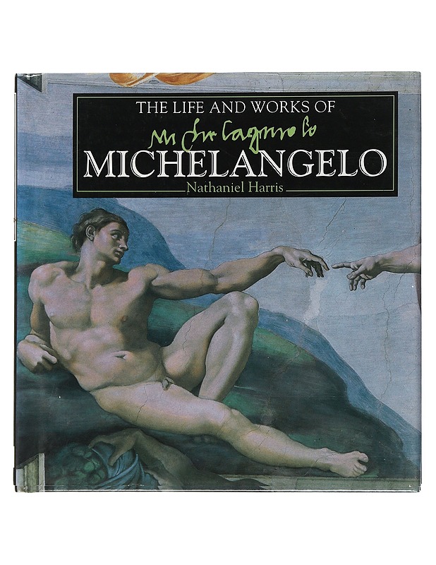 The life and works of Michelangelo - Nathaniel Harris - Elämäkerrat ja muistelmat - 10105508723 - 0